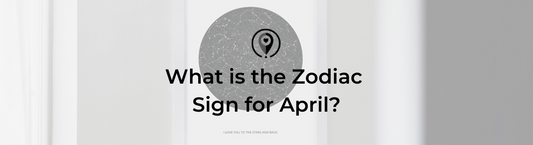 What is the Zodiac Sign for April?